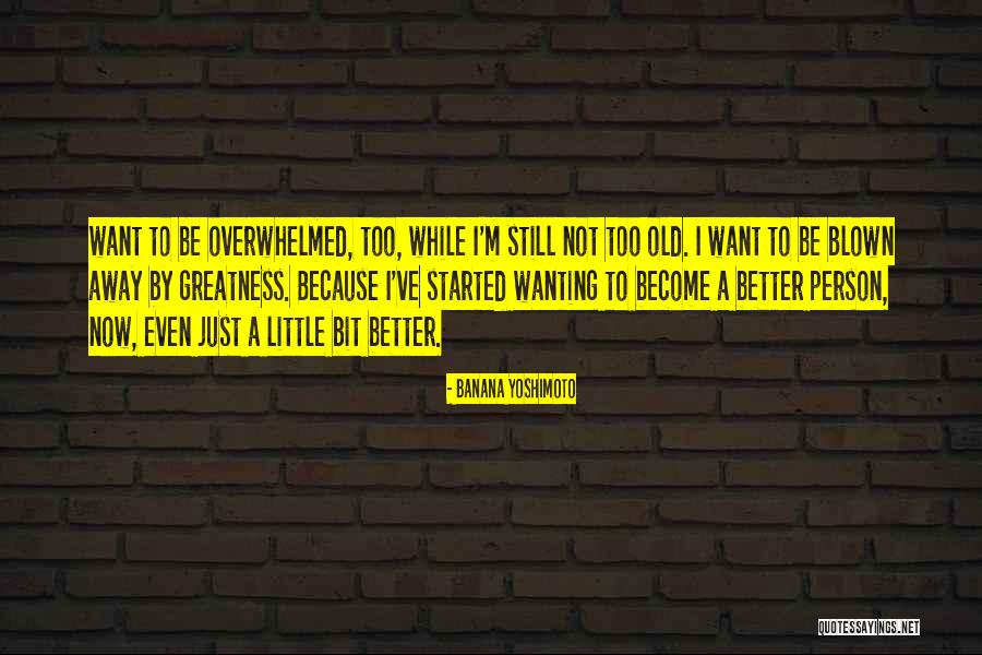 Pantser Ehk Quotes By Banana Yoshimoto Pantser Ehk Quotes By Banana Yoshimoto