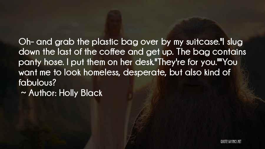 Panty Hose Quotes By Holly Black