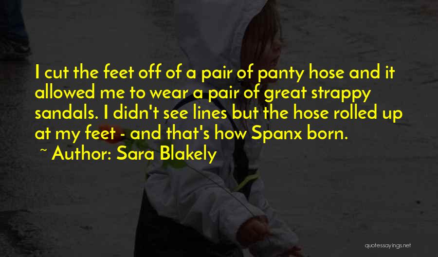 Panty Hose Quotes By Sara Blakely