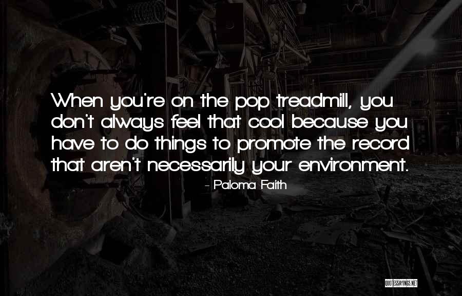 Panular Quotes By Paloma Faith Panular Quotes By Paloma Faith
