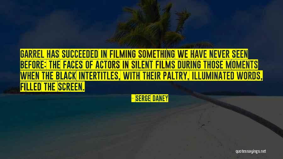 Panya Thai Quotes By Serge Daney Panya Thai Quotes By Serge Daney