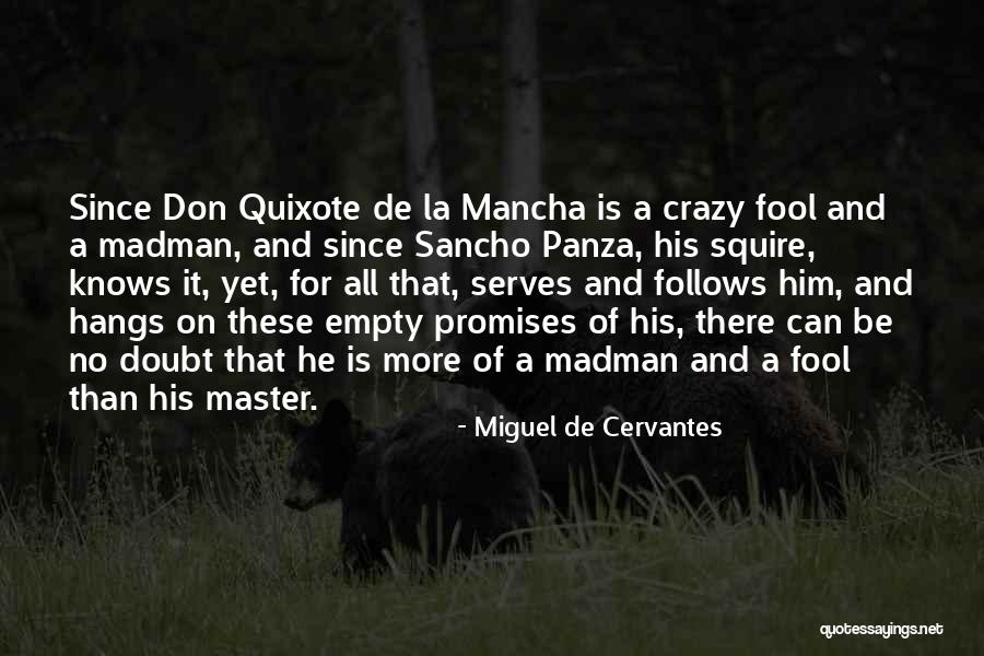 Panza Quotes By Miguel De Cervantes Panza Quotes By Miguel De Cervantes
