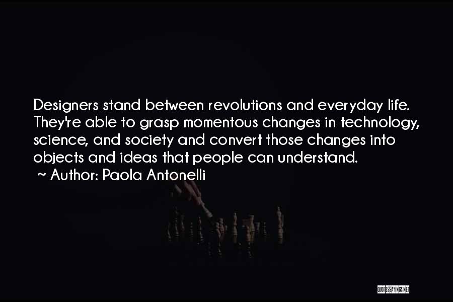 Paola Antonelli Quotes 123936