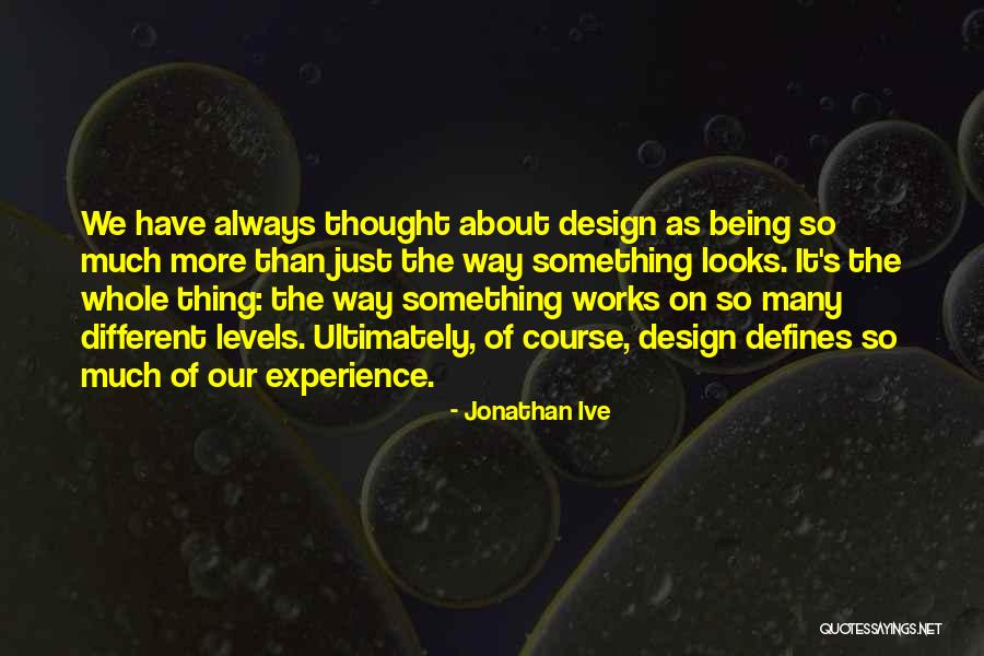 Paolella Construction Quotes By Jonathan Ive Paolella Construction Quotes By Jonathan Ive