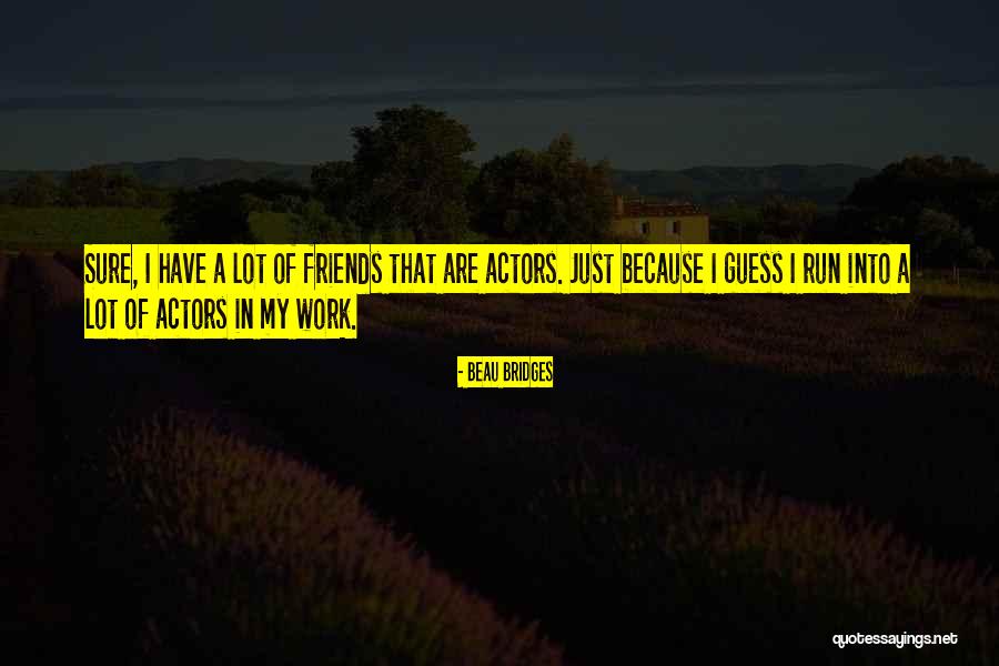 Paolla Oliveira Quotes By Beau Bridges Paolla Oliveira Quotes By Beau Bridges