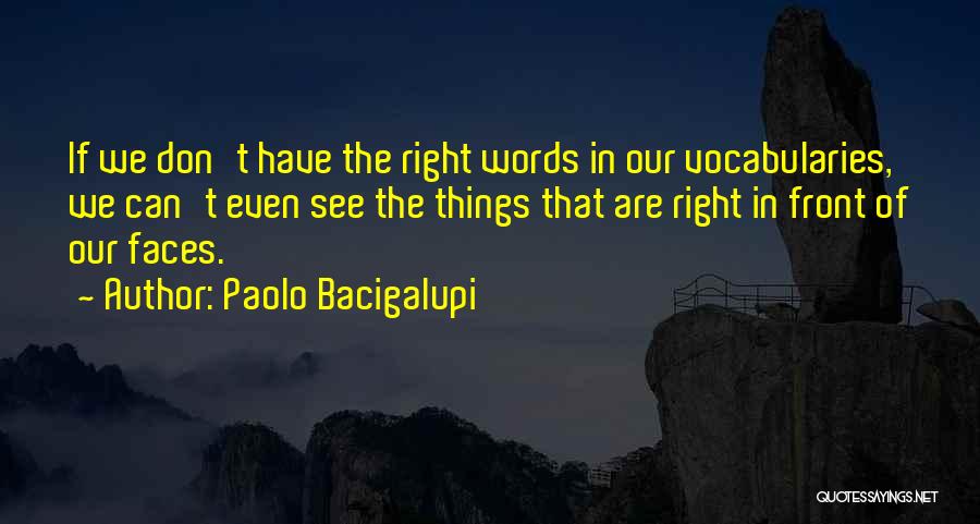 Paolo Bacigalupi Quotes 1174058