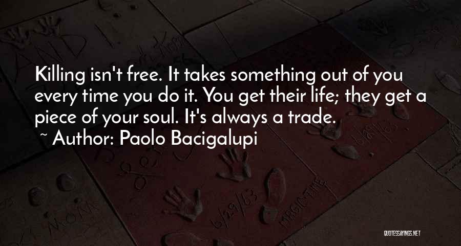 Paolo Bacigalupi Quotes 1180625