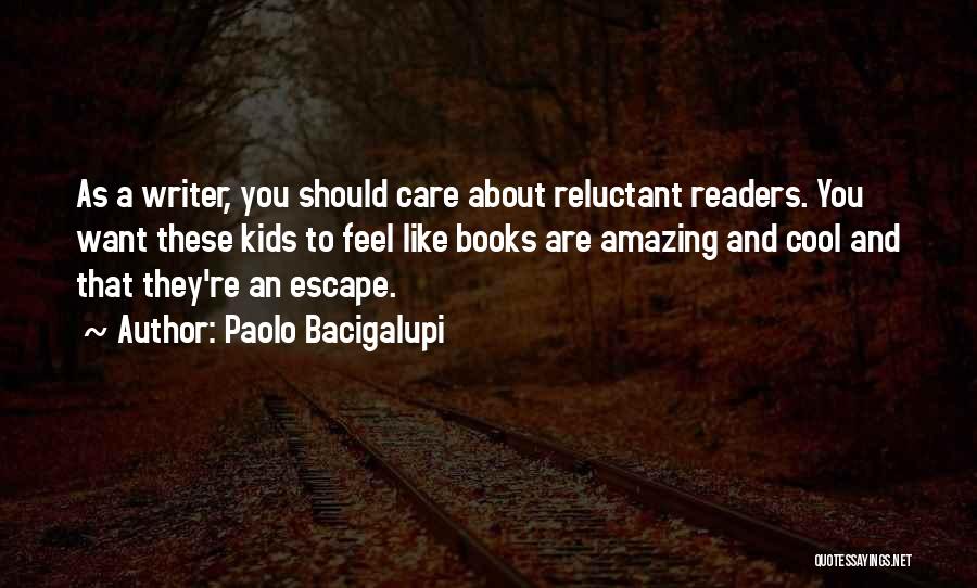 Paolo Bacigalupi Quotes 1536823