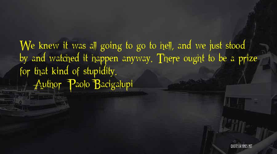 Paolo Bacigalupi Quotes 1552996