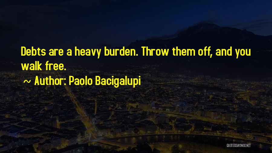 Paolo Bacigalupi Quotes 1696620