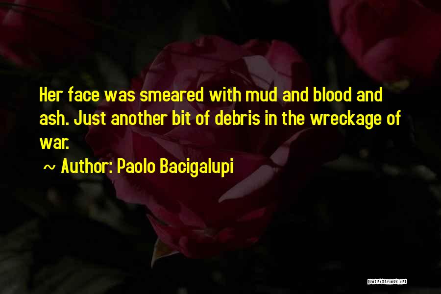 Paolo Bacigalupi Quotes 1746732