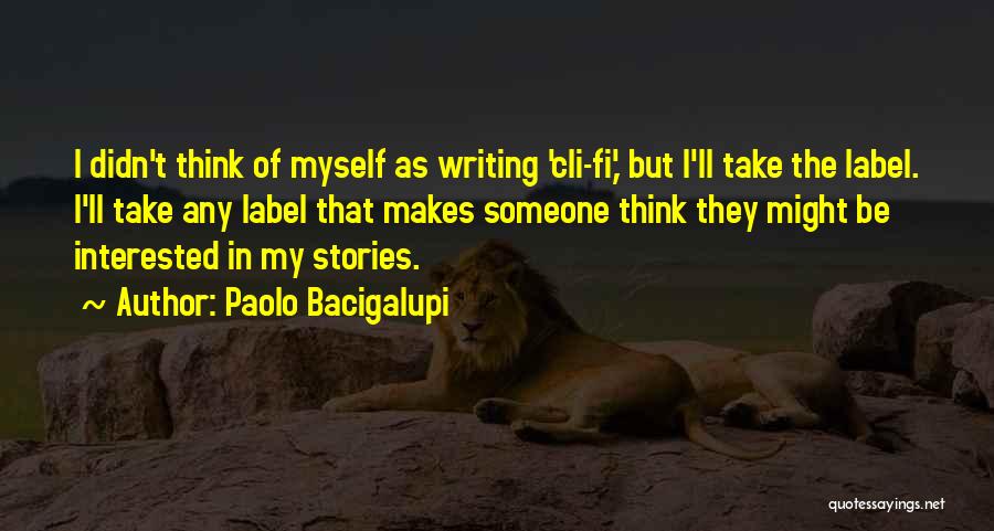 Paolo Bacigalupi Quotes 1786930