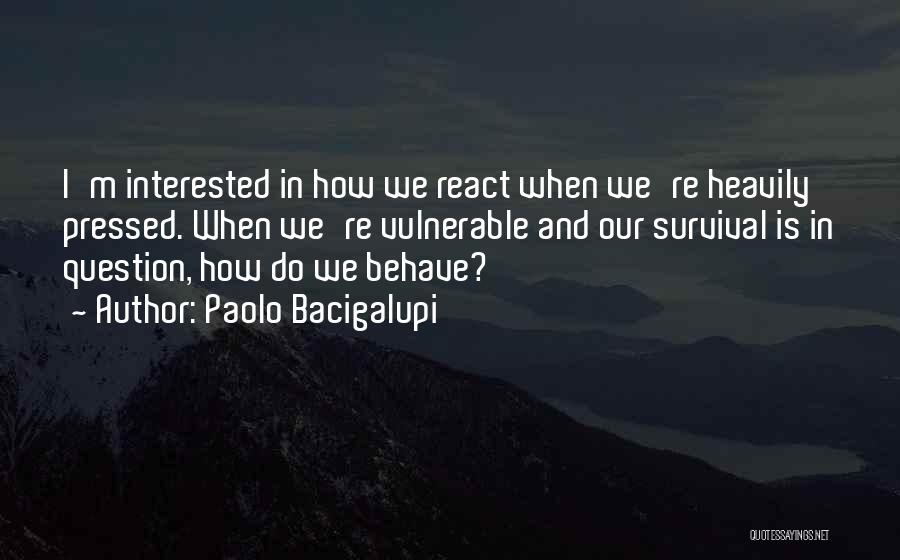 Paolo Bacigalupi Quotes 2005067