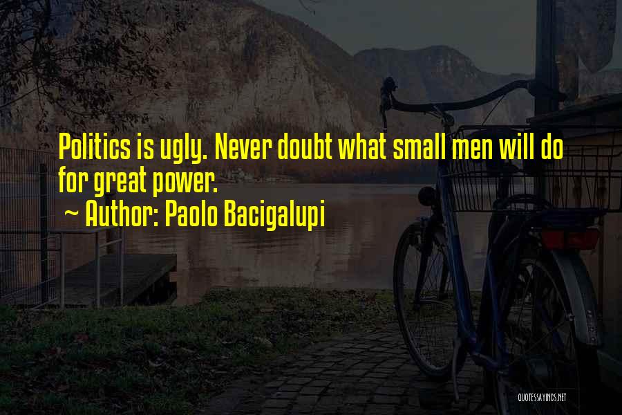 Paolo Bacigalupi Quotes 2132300