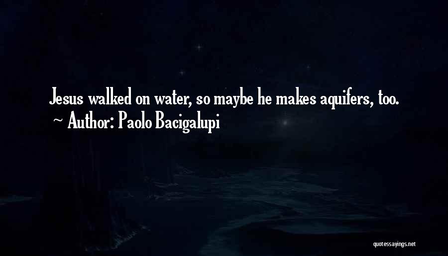 Paolo Bacigalupi Quotes 279635