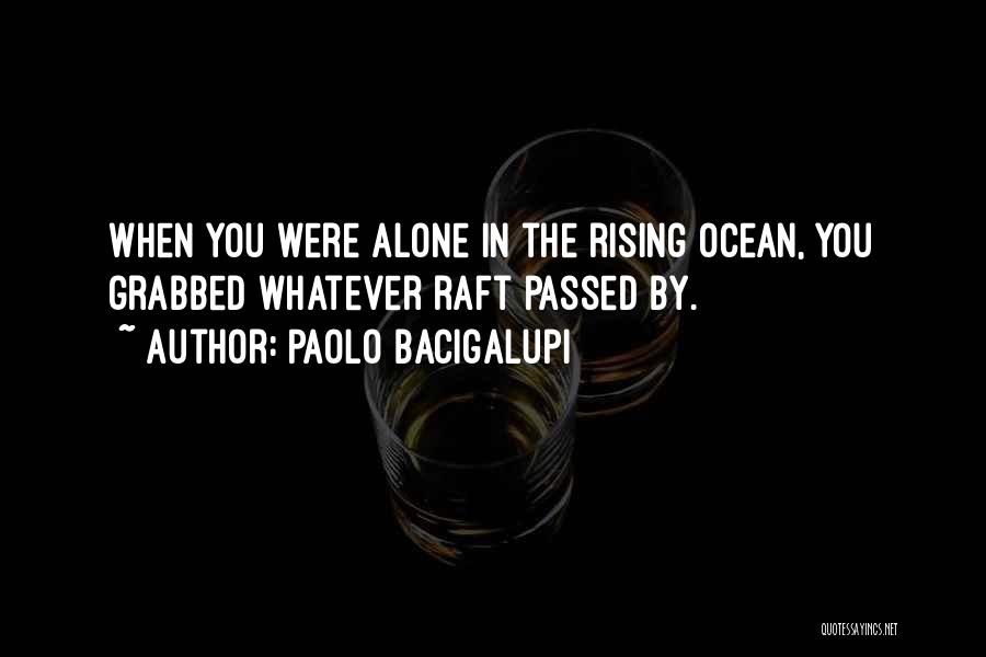 Paolo Bacigalupi Quotes 377227