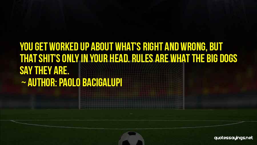 Paolo Bacigalupi Quotes 447584