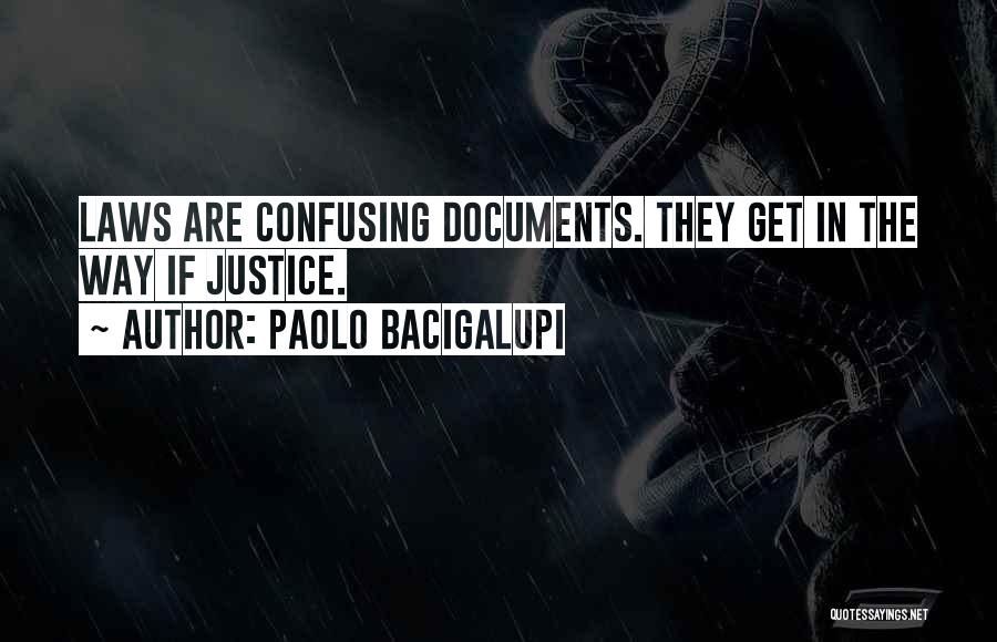 Paolo Bacigalupi Quotes 783381