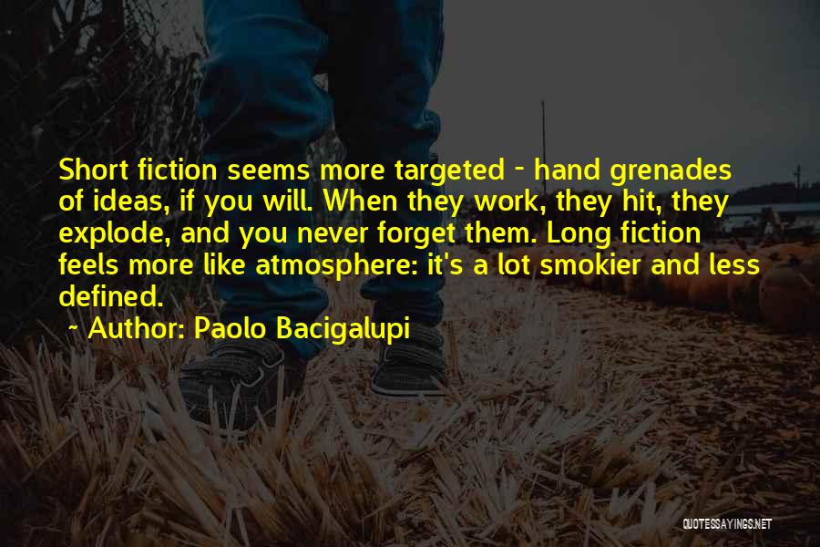 Paolo Bacigalupi Quotes 799352