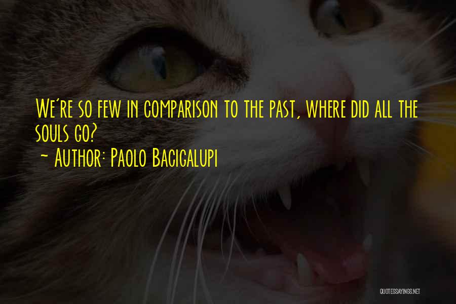 Paolo Bacigalupi Quotes 840768