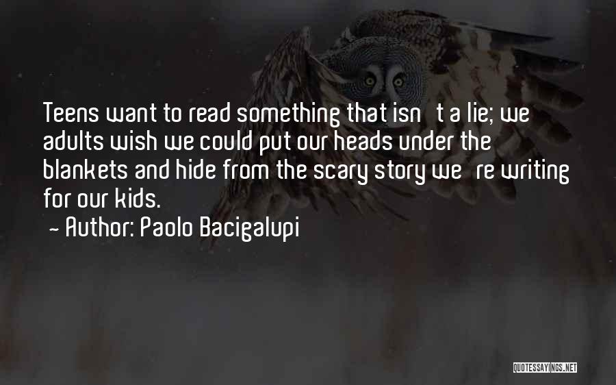Paolo Bacigalupi Quotes 966913
