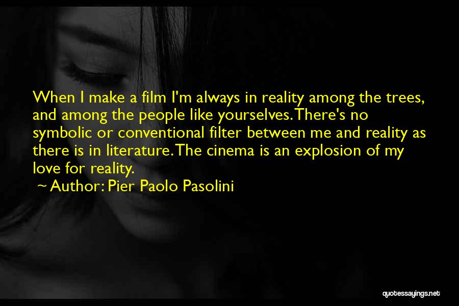 Paolo Pasolini Quotes By Pier Paolo Pasolini