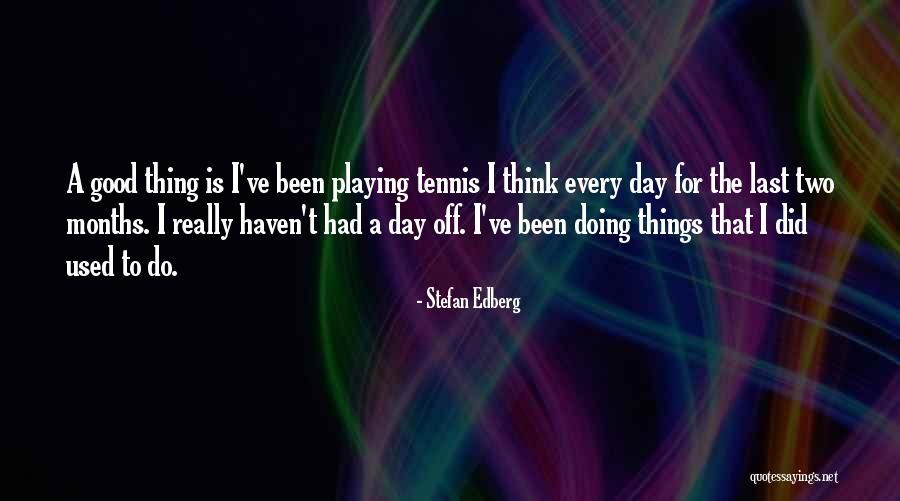 Paopao Crafts Quotes By Stefan Edberg Paopao Crafts Quotes By Stefan Edberg