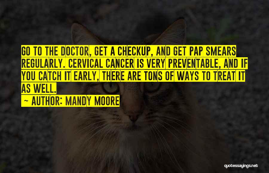 Pap Smears Quotes By Mandy Moore