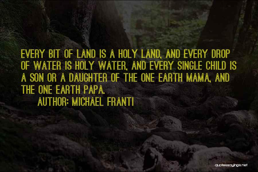 Papa And Daughter Quotes By Michael Franti