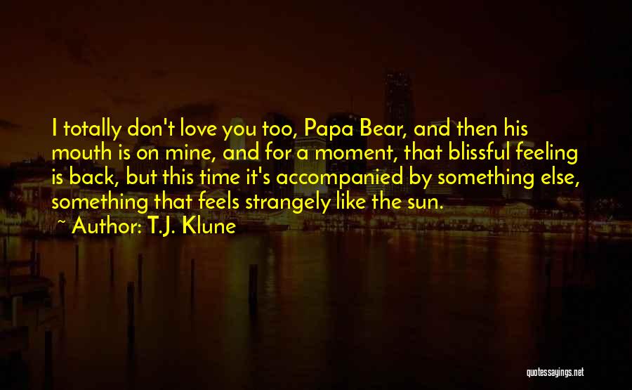 Papa Bear Quotes By T.J. Klune