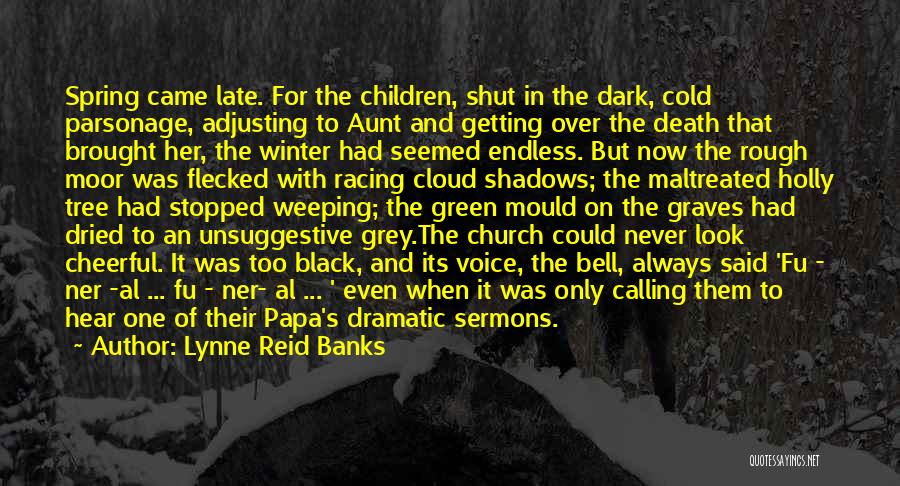 Papa Death Quotes By Lynne Reid Banks