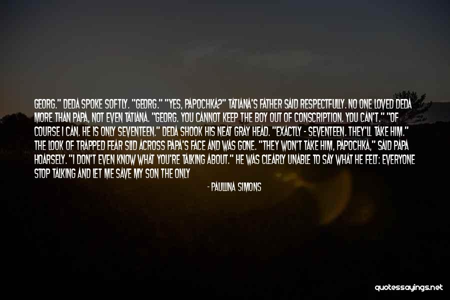 Papa From Son Quotes By Paullina Simons Papa From Son Quotes By Paullina Simons