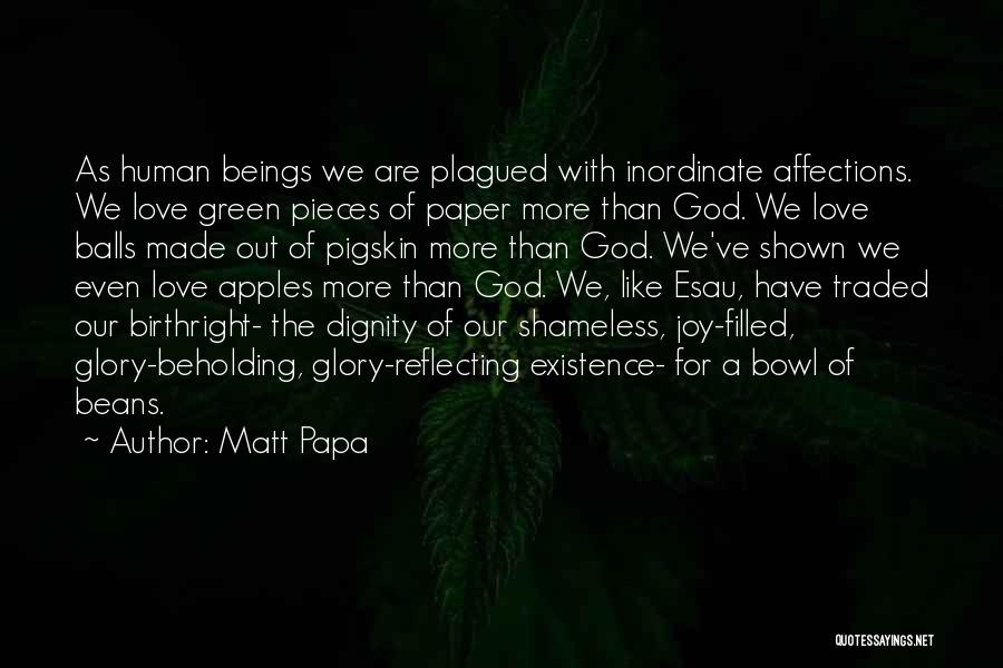 Papa Love Quotes By Matt Papa
