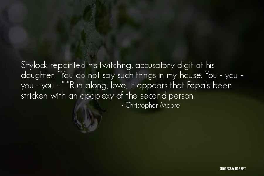 Papa N Daughter Quotes By Christopher Moore