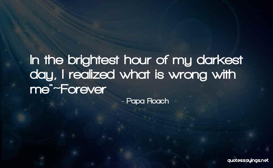Papa Roach Quotes 1670187 Papa Roach Quotes 1670187