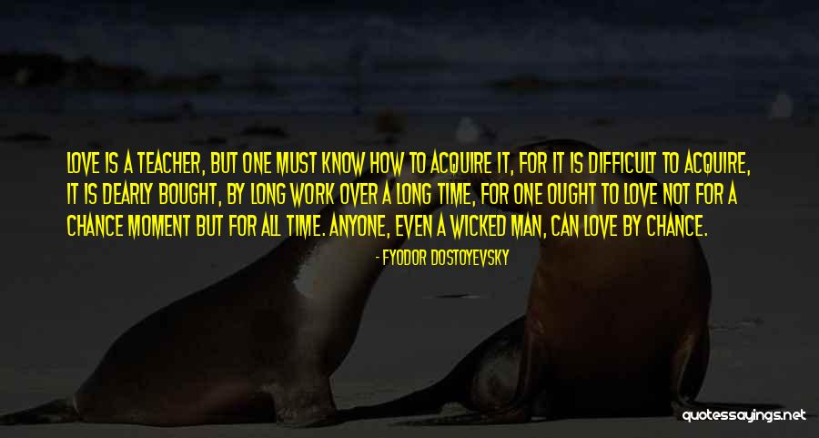 Papachristos Los Angeles Quotes By Fyodor Dostoyevsky Papachristos Los Angeles Quotes By Fyodor Dostoyevsky