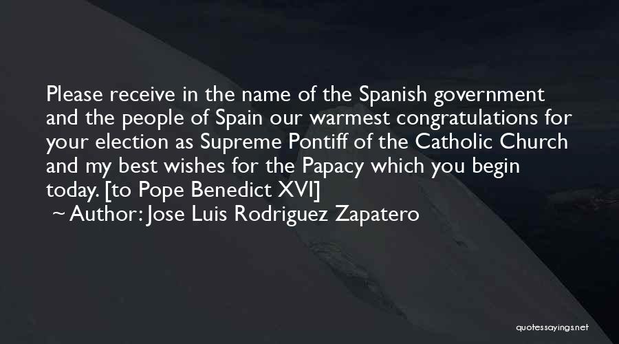 Papacy Quotes By Jose Luis Rodriguez Zapatero