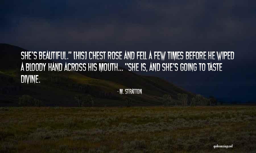 Papadias Quotes By M. Stratton Papadias Quotes By M. Stratton