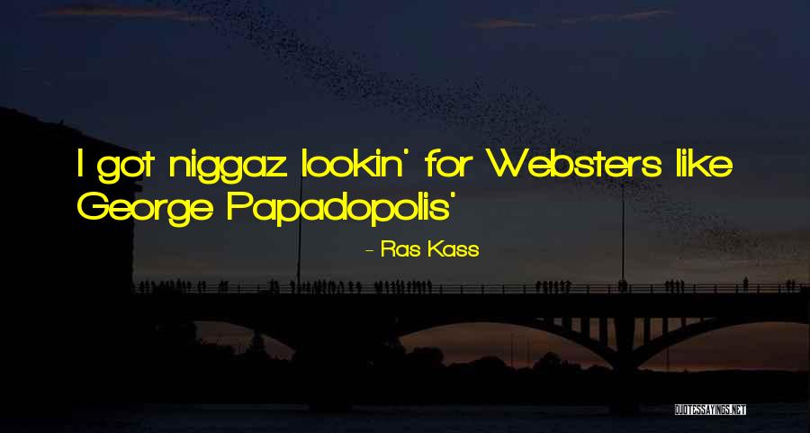 Papadopolis Quotes By Ras Kass Papadopolis Quotes By Ras Kass