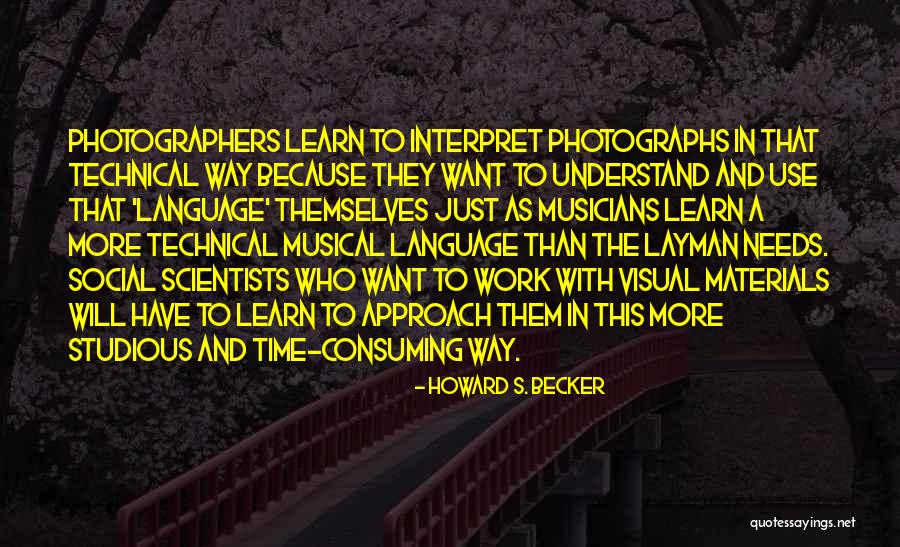 Papakostas Elene Quotes By Howard S. Becker Papakostas Elene Quotes By Howard S. Becker