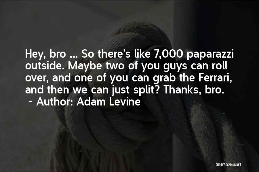 Paparazzi Quotes By Adam Levine