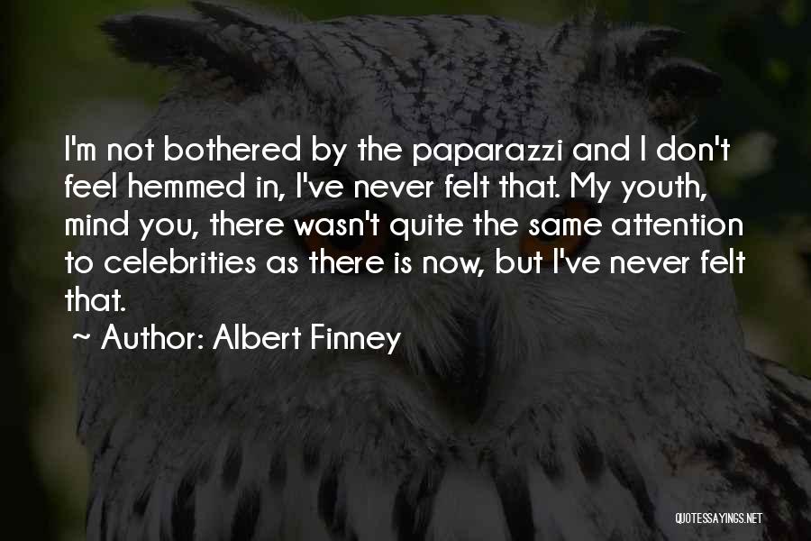 Paparazzi Quotes By Albert Finney