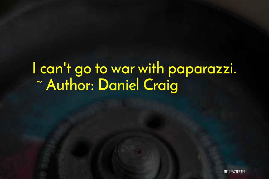 Paparazzi Quotes By Daniel Craig