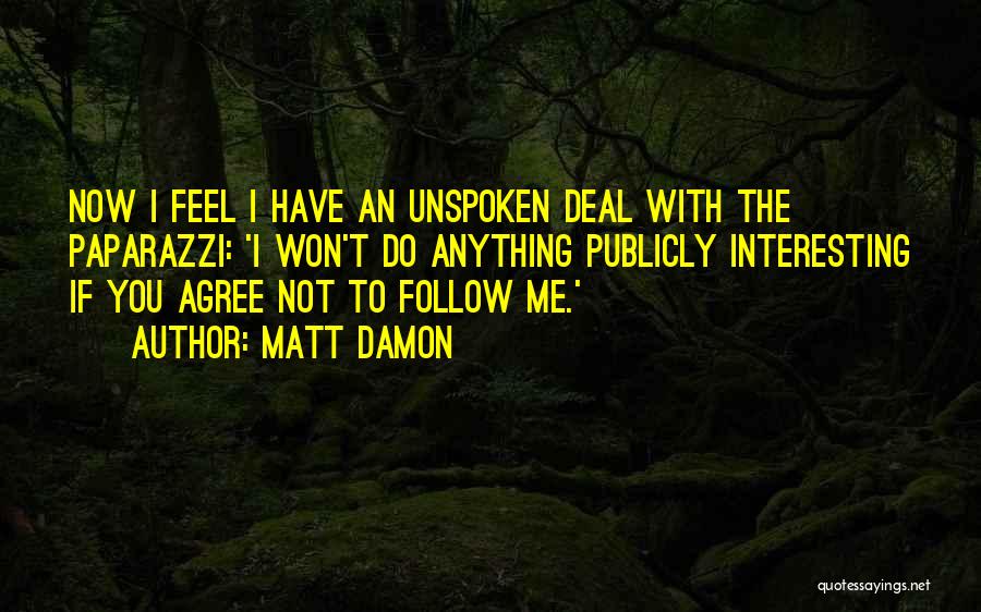 Paparazzi Quotes By Matt Damon