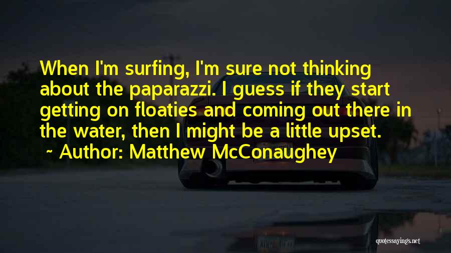 Paparazzi Quotes By Matthew McConaughey