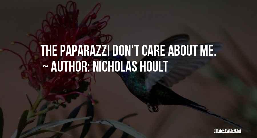 Paparazzi Quotes By Nicholas Hoult