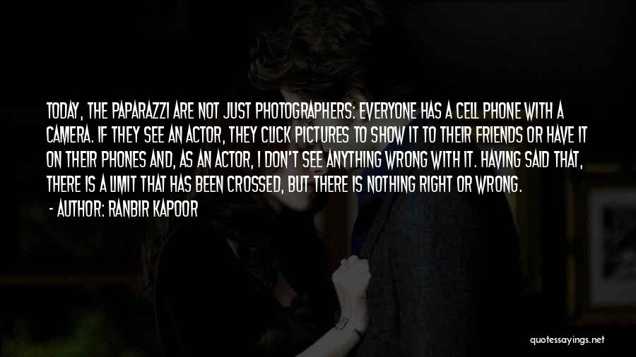 Paparazzi Quotes By Ranbir Kapoor