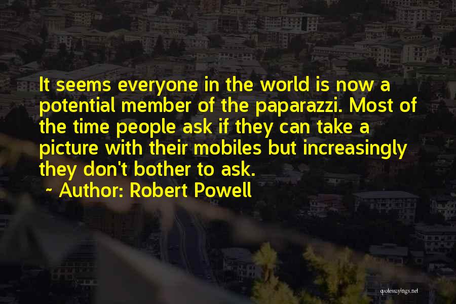 Paparazzi Quotes By Robert Powell