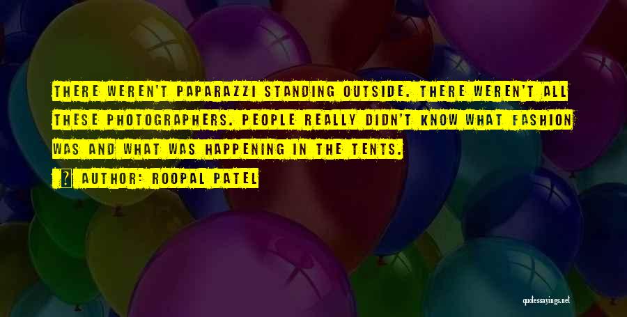 Paparazzi Quotes By Roopal Patel