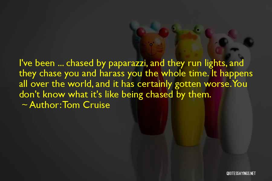 Paparazzi Quotes By Tom Cruise